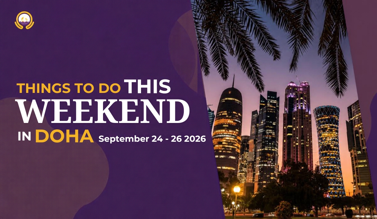 Things to do this Weekend in Doha (24 - 26 September 2026)
